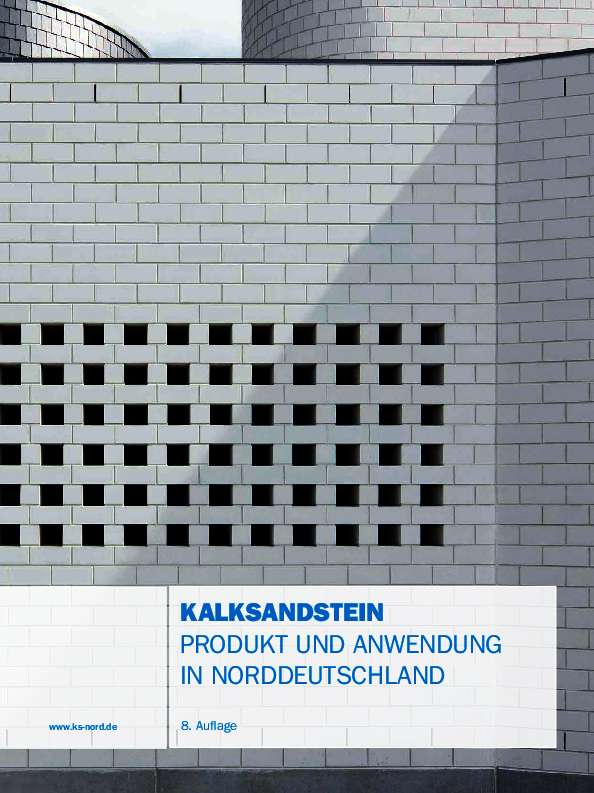 Kalksandstein. Produkt und Anwendung in Norddeutschland.